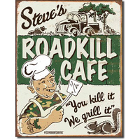 Steve’s Roadkill Cafe – Large Metal Tin Sign 40.6cm X 31.7cm Genuine American Made