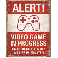 Large Metal Tin Sign - 40.6cm x 31.7cm - Genuine American Made - "Video Game in Progress"