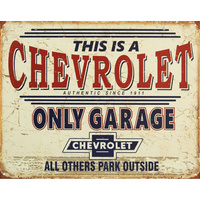 Chevrolet Only Garage  All Others Park Outside  Large Metal Tin Sign 31.7cm X 40.6cm Genuine American Made