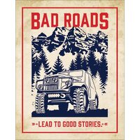 Bad Roads Good Stories – Large Metal Tin Sign 40.6cm X 31.7cm Genuine American Made