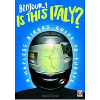 Bonjour! Is this Italy? - A Hapless Bikers Guide to Europe