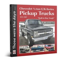 Chevrolet ½-ton C/K-Series Pickup Trucks 1973-1987 - "Built to Stay Tough"