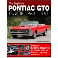 The Definitive Pontiac GTO Guide: 1964-1967