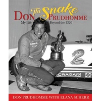 Don "The Snake" Prudhomme : My Life Beyond the 1320