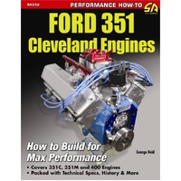 Ford 351 Cleveland Engines How to Build For Max Performance : Performance How-To