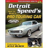 Detroit Speed's: How to Build A Pro Touring Car