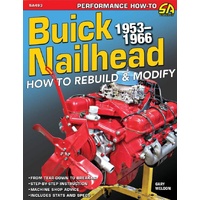 Buick Nailhead: How to Rebuild & Modify 1953-1966