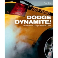 Dodge Dynamite!: 50 Years of Dodge Muscle Cars