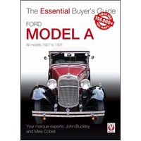 Ford Model A - All Models 1927 to 1931: The Essential Buyer's Guide