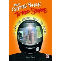 From Crystal Palace to Red Square - A Hapless Biker's Road to Russia