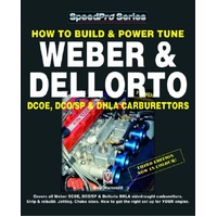 How to Build and Power Tune Weber & Dellorto DCOE, DCO/SP & DHLA Carburettors 3rd Edition (Speedpro)