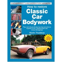 How to Restore Classic Car Bodywork Updated and Revised Edition