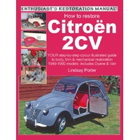 How to Restore Citroen 2CV (Enthusiast's Restoration Manual)