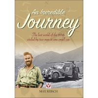 An Incredible Journey : The Lost World of the 1930s Circled by Two Men in One Small Car