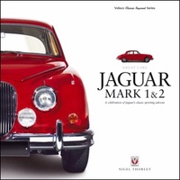 Jaguar Mark 1 & 2: A Celebration Of Jaguar'S Classic Sporting Saloons