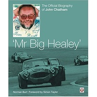 John Chatham - "Mr Big Healey': The Official Biography