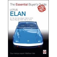 Lotus Elan: S1, S2, S3, S4 & Sprint 1962 to 1973 - Plus 2, Plus 2S 130/5 1967 to 1974