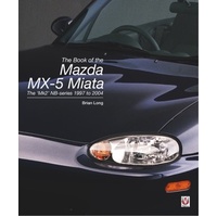 The Book of the Mazda MX-5 Miata: The "MK2' NB-series 1997 to 2004