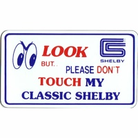 Look But Please Don't Touch My Classic Shelby