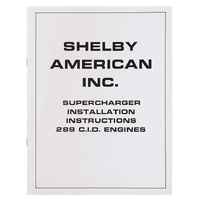 1964-66 Ford Mustang/Shelby Supercharger Installation Instruction Manual