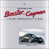 Porsche Boxster and Cayman: The 987 Series 2005 to 2012