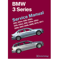 BMW 3 Series (E90, E91, E92, E93) Service Manual: 2006, 2007, 2008, 2009, 2010, 2011