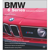 BMW 6 Series Enthusiast's Companion