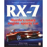 RX-7 Mazda's Rotary Engine Sports Car: Third Edition: Brian Long