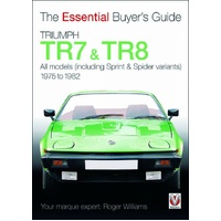 Triumph TR7 & TR8 - The Essential Buyer's Guide